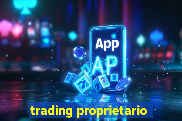 trading proprietario